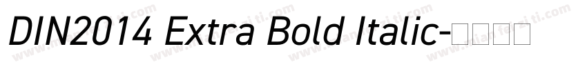 DIN2014 Extra Bold Italic字体转换